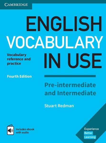 English Vocabulary in Use. Pre-intermediate and Intermediate. Book with answers and enhanced eBook - Stuart Redman - Cambridge