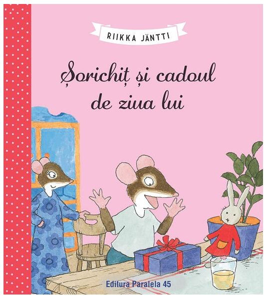 Șorichiț și cadoul de ziua lui - Paralela 45