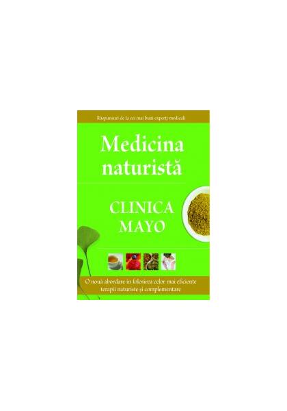 Medicina naturistă. Clinica Mayo - Colectiv - All
