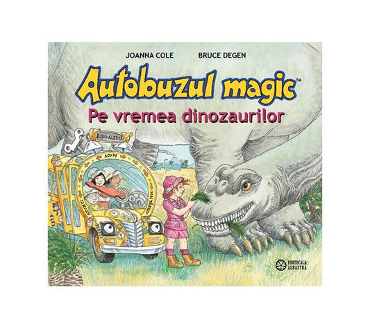 Pe vremea dinozaurilor - Joanna Cole - Portocala albastră