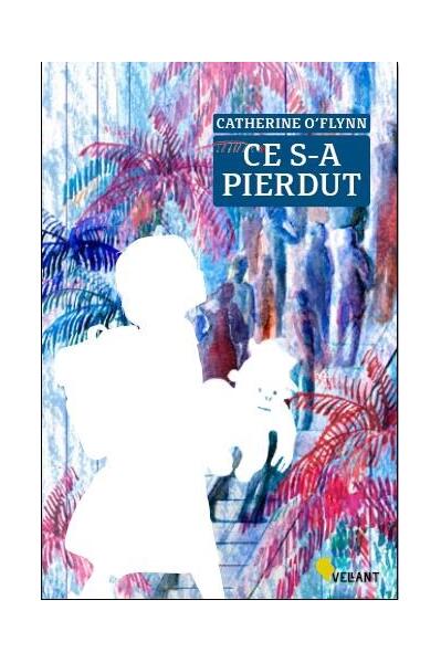 Ce s-a pierdut - Catherine  O’Flynn - Vellant