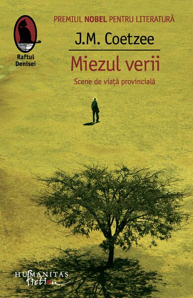 Miezul verii. Scene de viaţă provincială - J.M. Coetzee - Humanitas Fiction