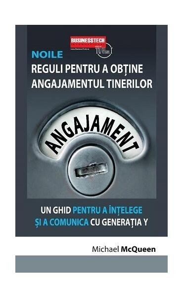 Noile reguli pentru a obține angajamentul tinerilor - Michael McQueen - Businesstech