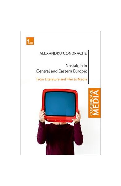 Nostalgia in Central and Eastern Europe - Alexandru Condrache - Tritonic