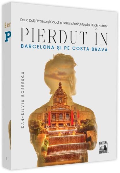 Pierdut în Barcelona și pe Costa Brava - Dan-Silviu Boerescu - Neverland