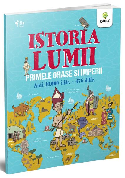 Primele orașe și imperii (Vol. 1) - Bogdan Ghiurco - Gama