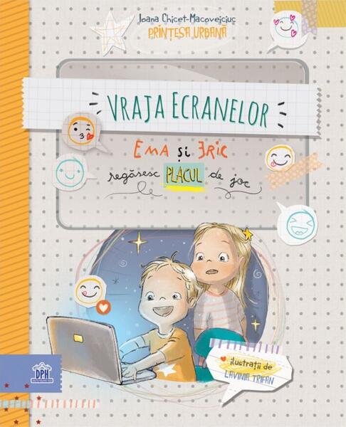 Vraja ecranelor: Ema și Eric regăsesc placul de joc - Hardcover - Ioana Chicet-Macoveiciuc - Didactica Publishing House
