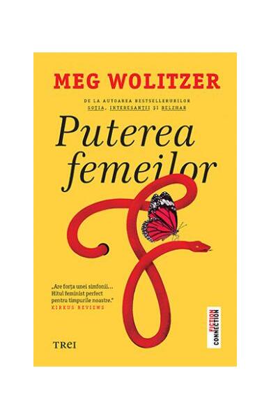 Puterea femeilor - Meg Wolitzer - Trei