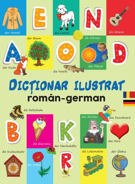 Dicționar ilustrat Român – German - Aquila