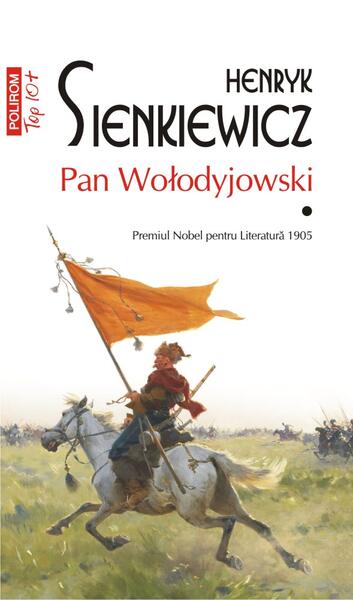 Pan Wołodyjowski. Vol. I+II (Top 10+) - Henryk Sienkiewicz - Polirom