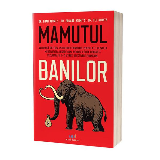 Mamutul banilor - Brad Klontz, Ted Klontz, Edward Horwitz - Act și Politon