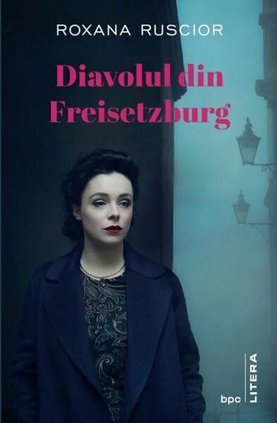 Diavolul din Freisetzburg - Roxana Ruscior - Litera