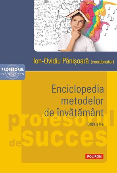 Enciclopedia metodelor de învățământ - Paperback brosat - Ion-Ovidiu Pânişoară - Polirom