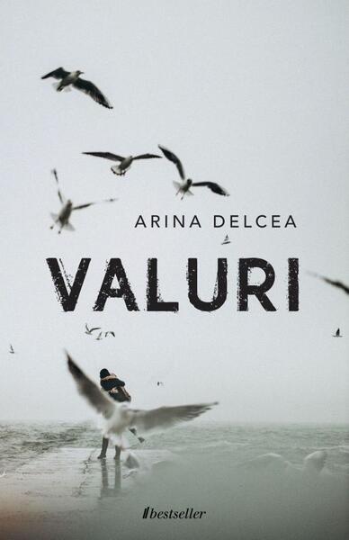 Valuri - Arina Delcea - Bestseller