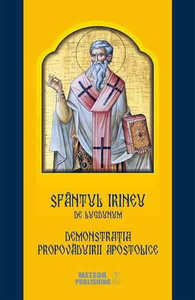 Demonstraţia propovăduirii apostolice - Sfântul Irineu de Lugdunum - Meteor Press