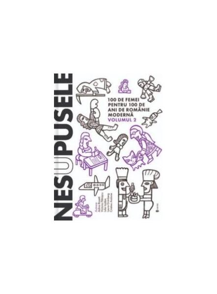 Nesupusele (Vol.2) - Adina Rosetti, Cristina Andone, Iulia Iordan, Laura Grünberg, Victoria Pătraşcu - Univers
