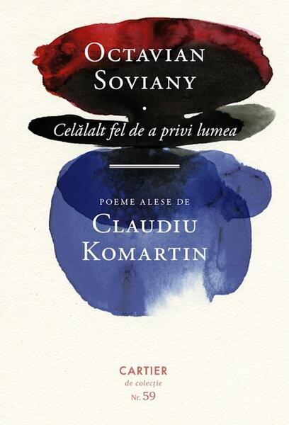 Celălalt fel de a privi lumea - Octavian Soviany - Cartier