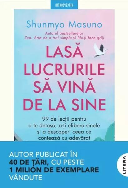 Lasă lucrurile să vină de la sine - Shunmyo Masuno - Litera