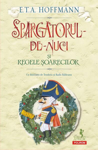 Spărgătorul-de-nuci și Regele șoarecilor - E.T.A. Hoffmann - Polirom