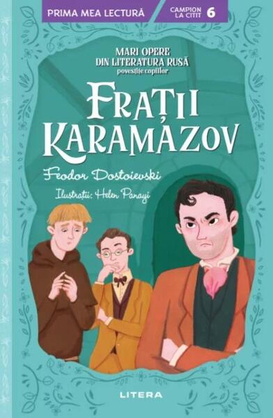 Mari opere din literatura rusă povestite copiilor: Frații Karamazov - Litera