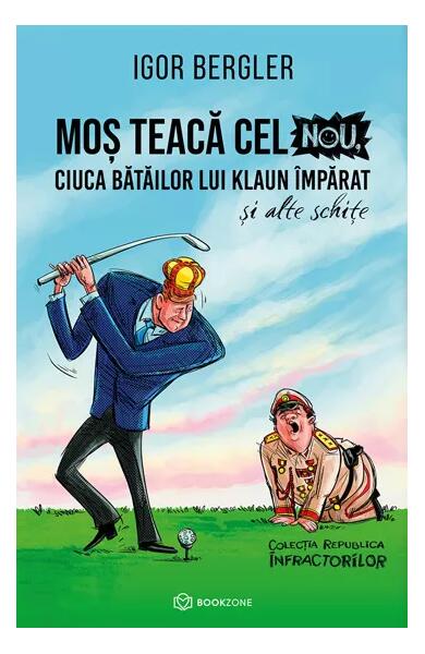 Moș Teacă cel Nou - Igor Bergler - Bookzone