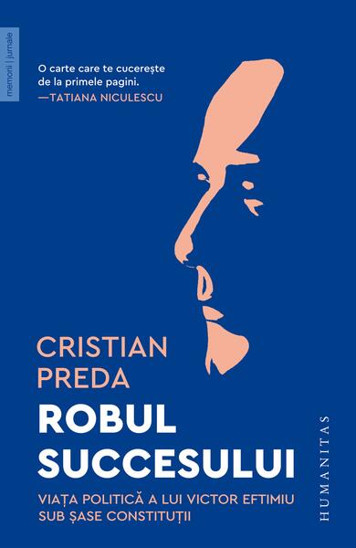 Robul succesului - Cristian Preda - Humanitas