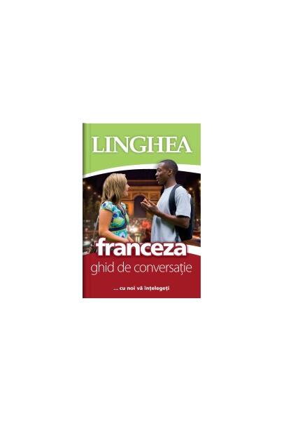 Franceză. Ghid de conversaţie EE - *** - Linghea