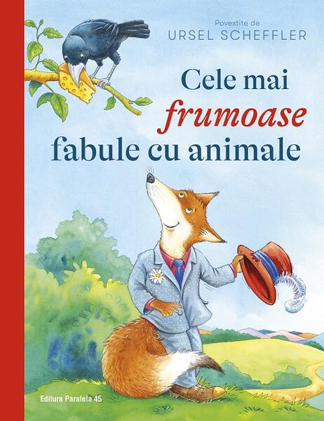 Cele mai frumoase fabule cu animale - Paralela 45