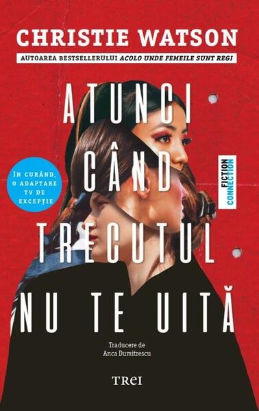 Atunci când trecutul nu te uită - Trei