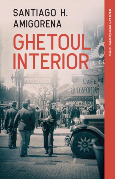 Ghetoul interior - Santiago H. Amigorena - Litera