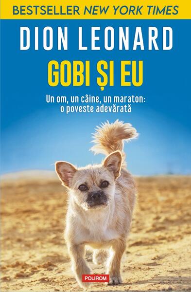 Gobi și eu. Un om, un câine, un maraton: o poveste adevărată - Dion Leonard - Polirom