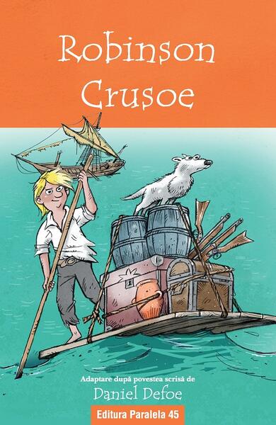 Robinson Crusoe - Daniel Defoe - Paralela 45