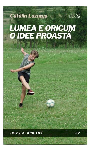 Lumea e oricum o idee proastă - Paperback brosat - OMG Publishing House
