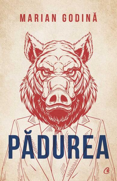 Pădurea - Paperback brosat - Marian Godină - Curtea Veche