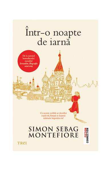 Într-o noapte de iarnă - Simon Sebag Montefiore - Trei