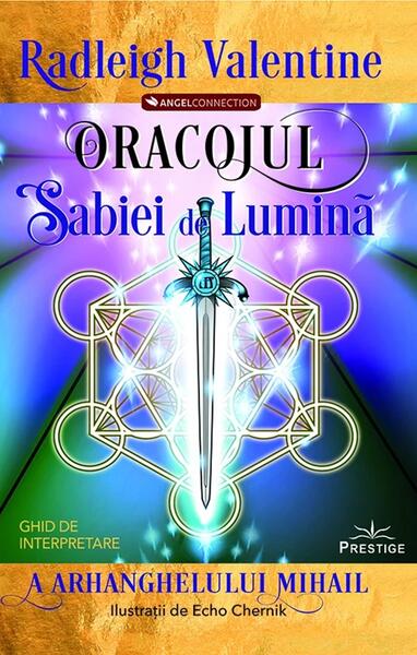 Oracolul Sabiei de Lumină a Arhanghelului Mihail - Radleigh Valentine - Prestige