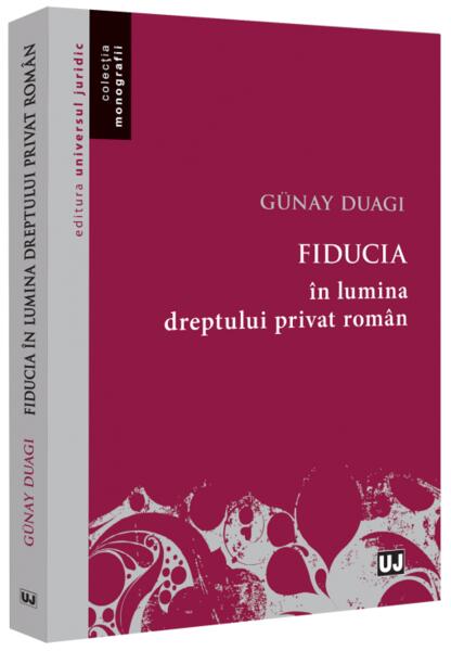 Fiducia în lumina dreptului privat român - Universul Juridic
