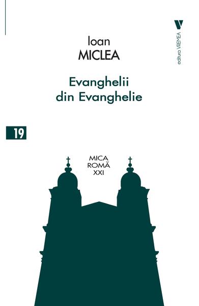 Evanghelii din Evanghelie - Ioan Miclea - Vremea
