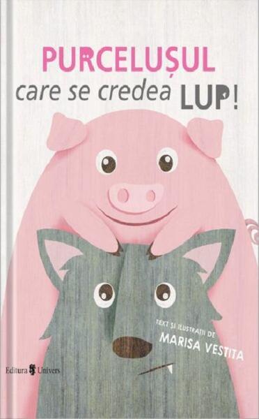Purcelușul care se credea lup - Marisa Vestita - Univers