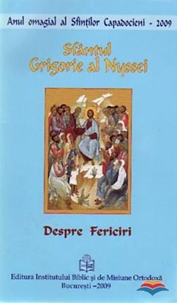 Despre fericiri - Sfântul Grigorie al Nyssei - Institutului Biblic şi de Misiune Ortodoxă