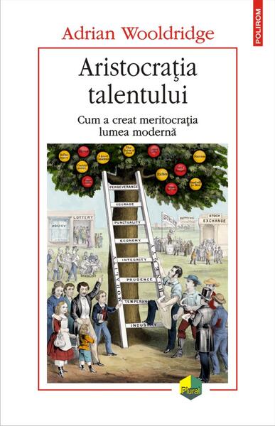 Aristocrația talentului - Adrian Wooldridge