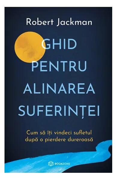 Ghid pentru alinarea suferinței - Robert Jackman - Bookzone
