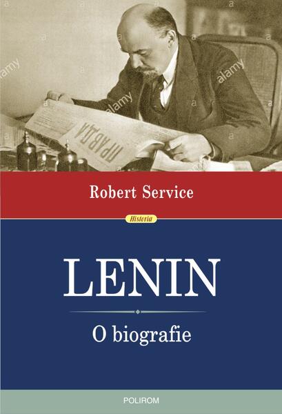 Lenin. O biografie - Robert Service - Polirom
