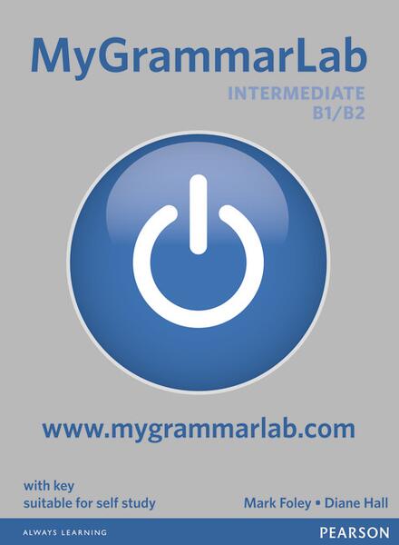 MyGrammarLab Intermediate Student's Book with Key and MyLab (B1/B2) - Diane Hall, Mark Foley - Pearson