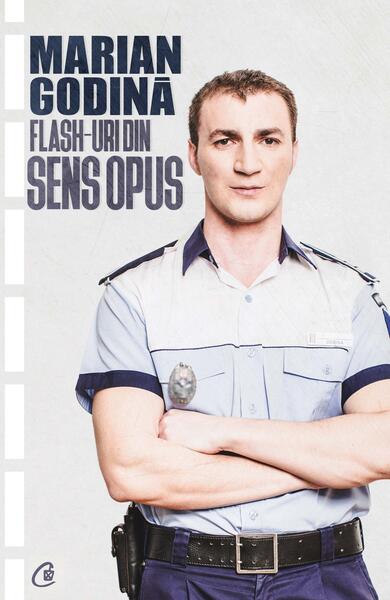 Flash-uri din sens opus - Marian Godină - Curtea Veche
