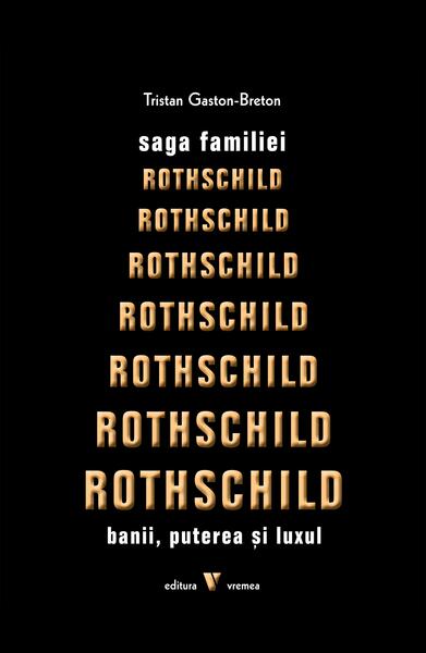 Saga familiei Rothschild - Tristan Gaston-Breton - Vremea