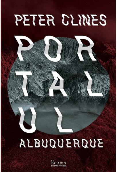 Portalul Albuquerque (Vol. 2) - Peter Clines - Paladin