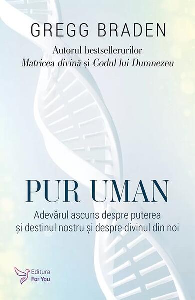 Pur uman - Gregg Braden - For You