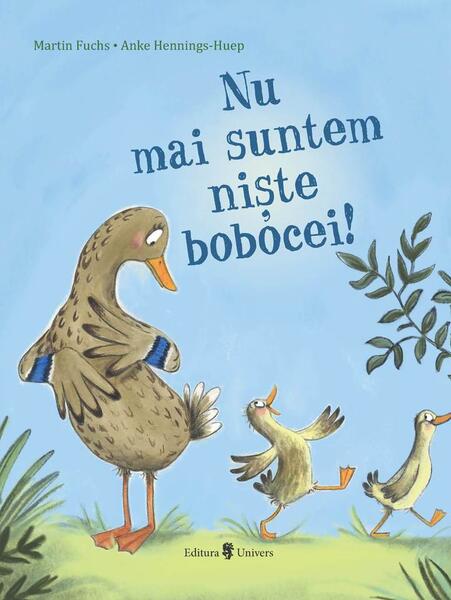 Nu mai suntem niște bobocei! - Martin Fuchs - Univers
