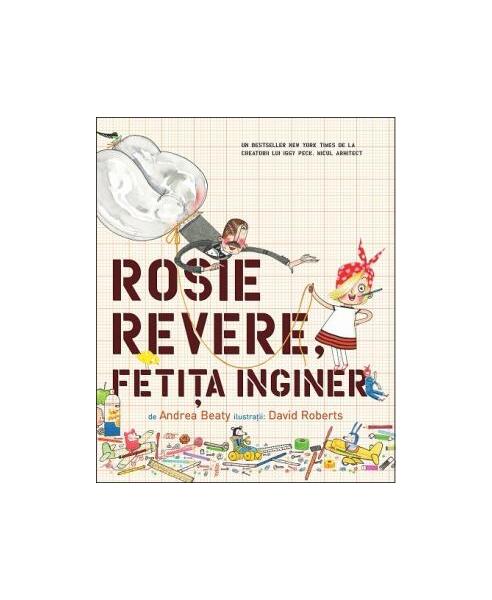 Rosie Revere, fetița inginer - Andrea Beaty - Pandora M